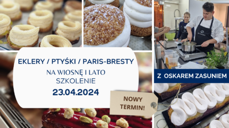 szkolenie cukiernicze eklery ptysie paris-brest szkolimy cukiernikow w krakowie